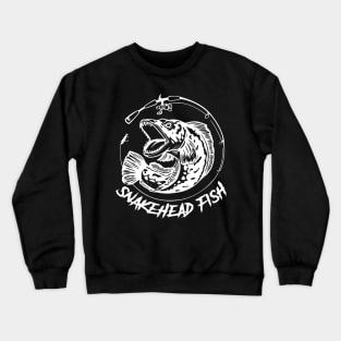 Snakehead Fish Funny Gift For Fishing Lover Crewneck Sweatshirt